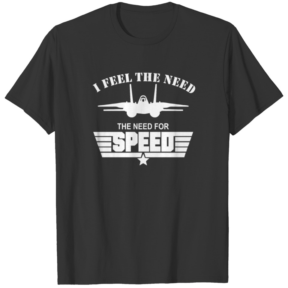I Feel the Need The Need For Speed T-shirt