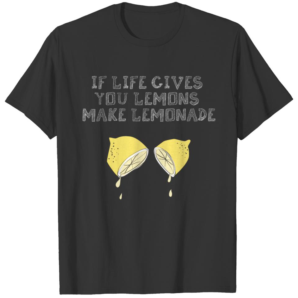 Make Lemonade / Gift Idea T-shirt