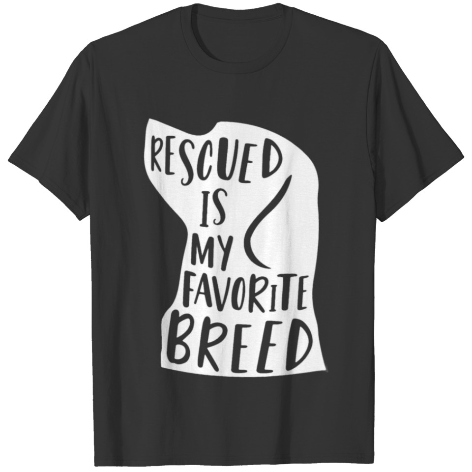 Rescued is My Favorite Breed T-shirt
