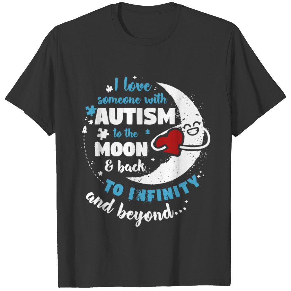 Autism Awareness I Love Someone With Autism T Shir T-shirt