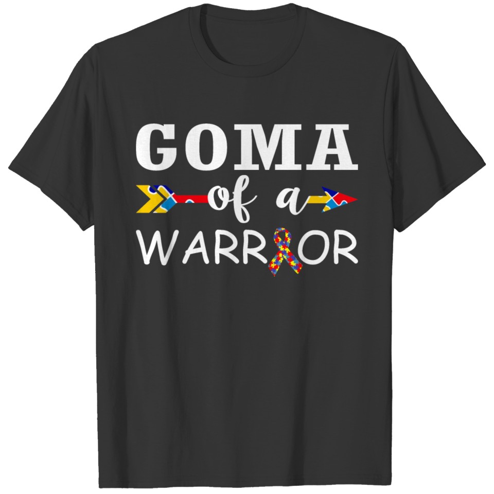 Goma Of A Warrior Autism Awareness T-shirt