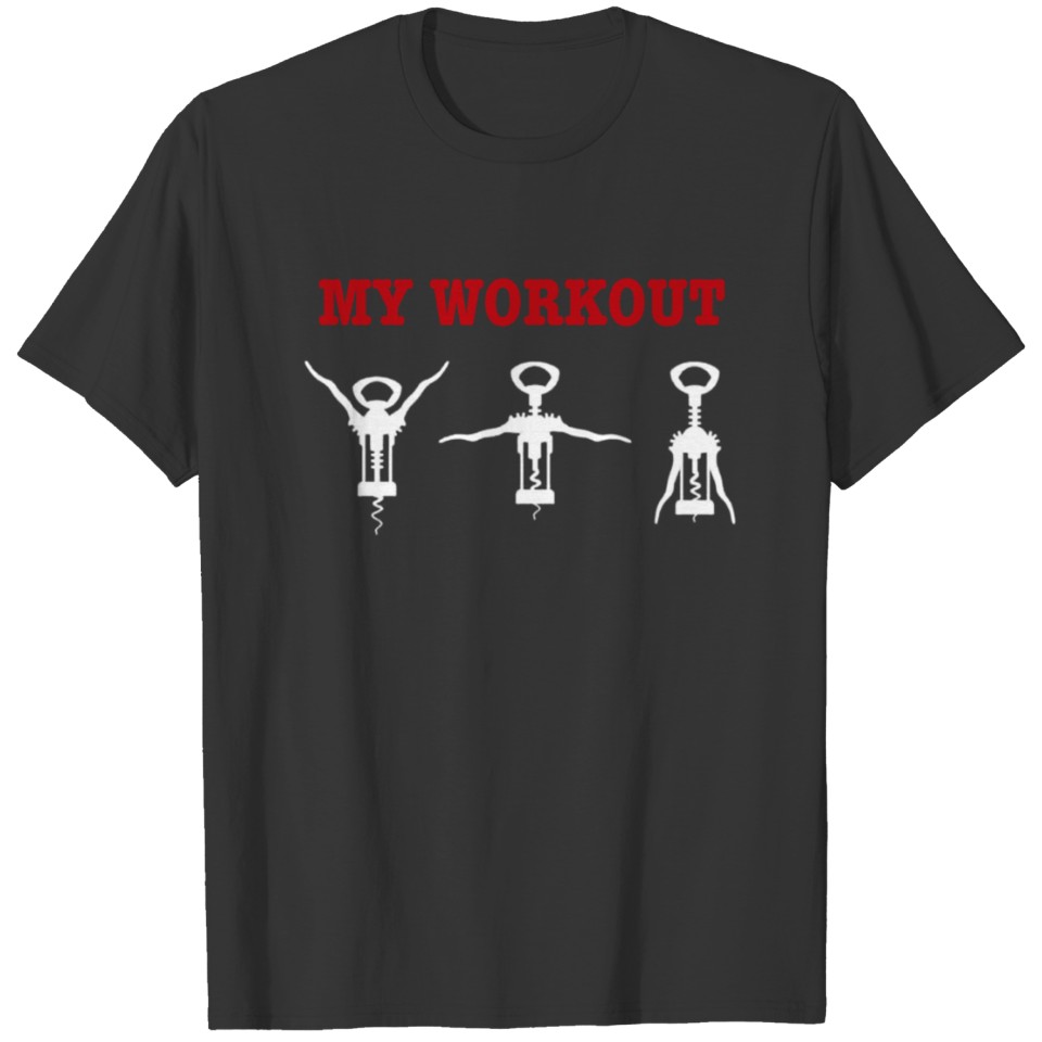 Funny Wine Lover Gift My Workout Drinking Wine Enthusiast Gift T Shirts