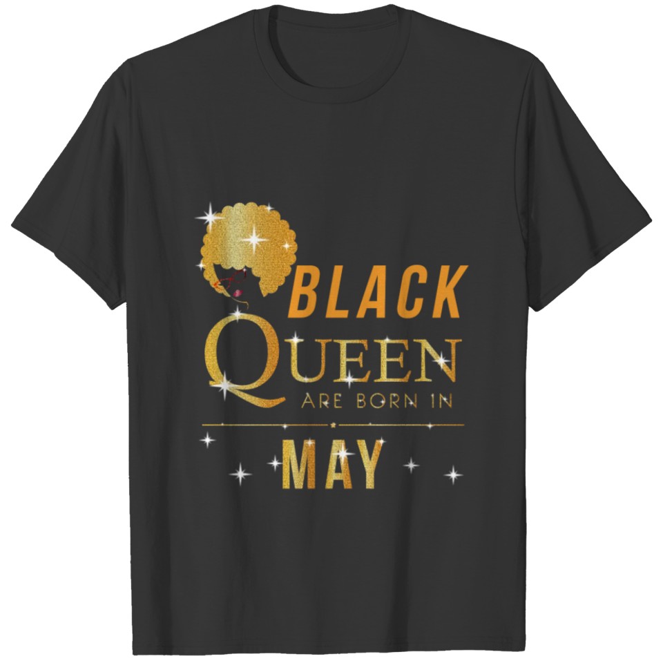 Black Queen Are Born In May T Shirt Gift T-shirt