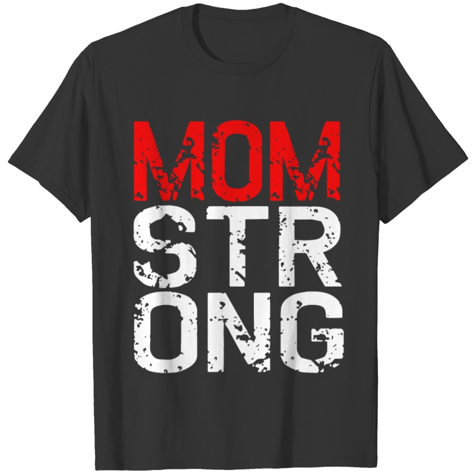 Mom Strong Women Workout Mode Beast Flex Diet Cros T Shirts
