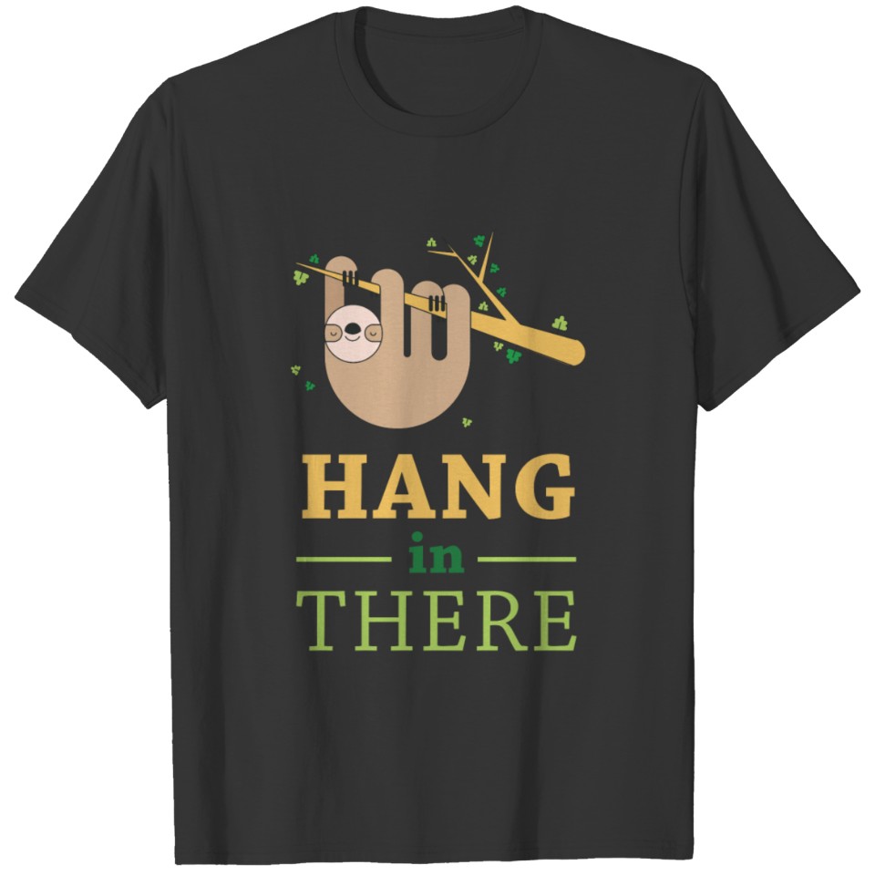 Lazy - Hang in there T-shirt