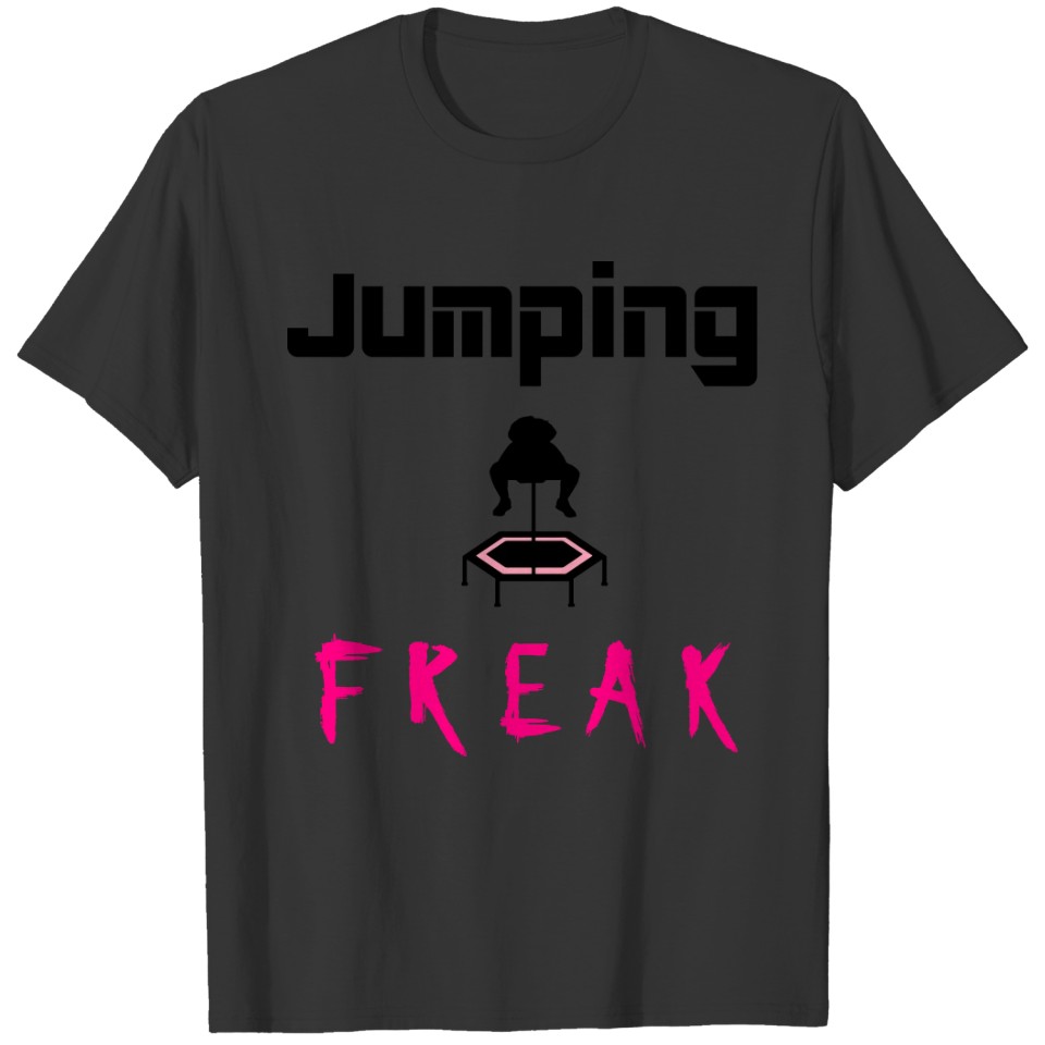 Jumping Freak - great jumping design T-shirt