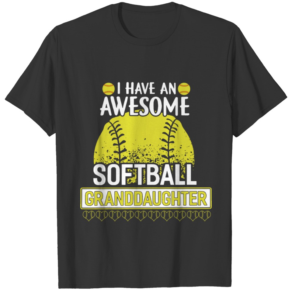 I have an awesome sofball t shirts T-shirt
