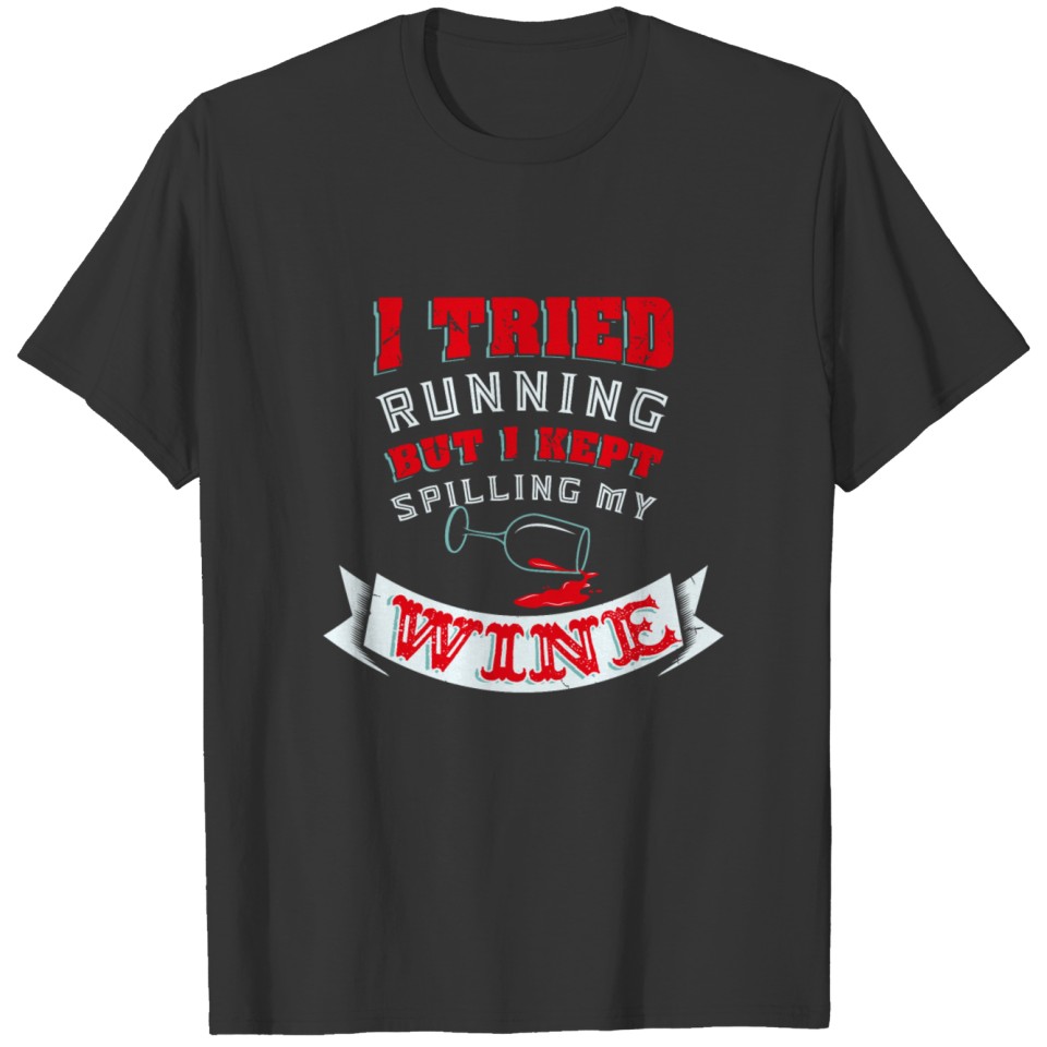 Funny wine T Shirts