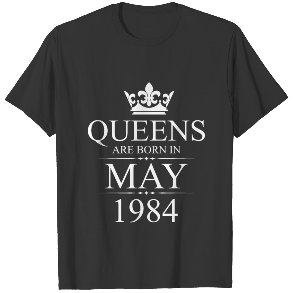 Queens Born In May 1984 34th Birthday Gift T-shirt