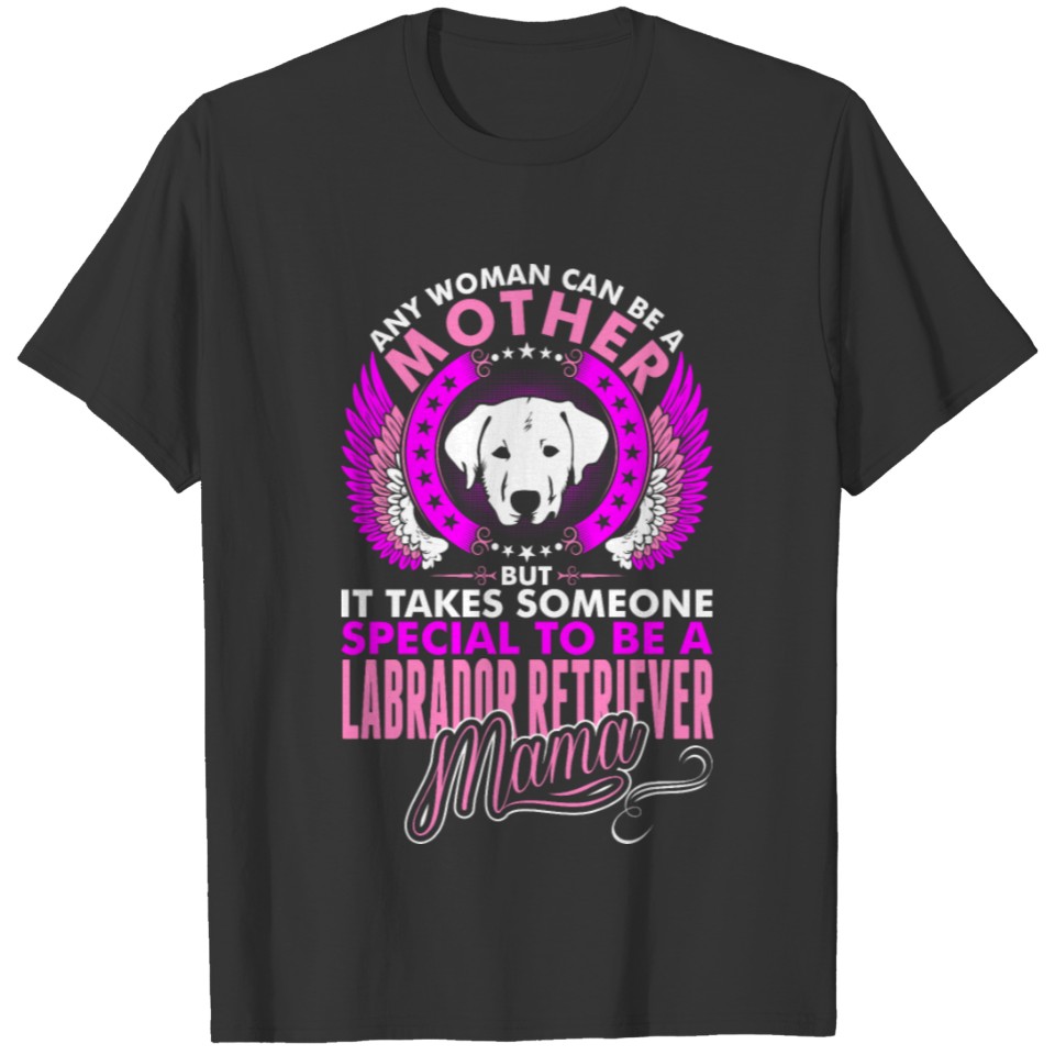 Special Labrador Retriever Mama T-shirt