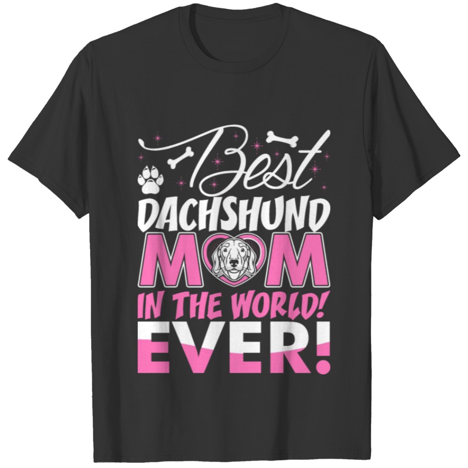 Best Dachshund Mom In The World Ever Tshirt T-shirt
