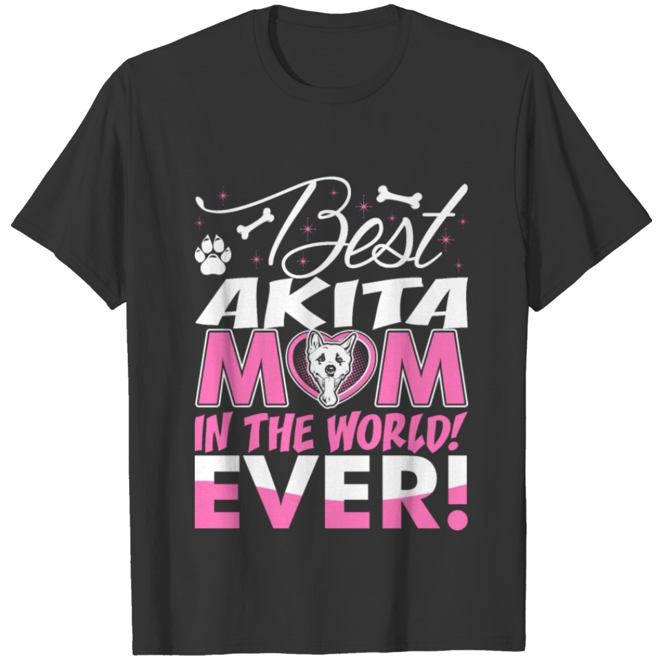 Best Akita Mom In The World Ever Tshirt T-shirt