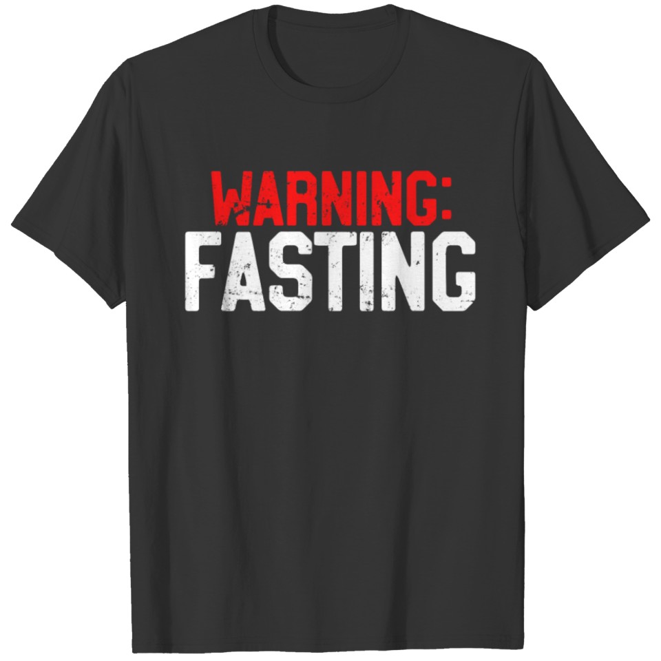 Warning: Fasting Funny Intermittent Fasting Diet T-shirt