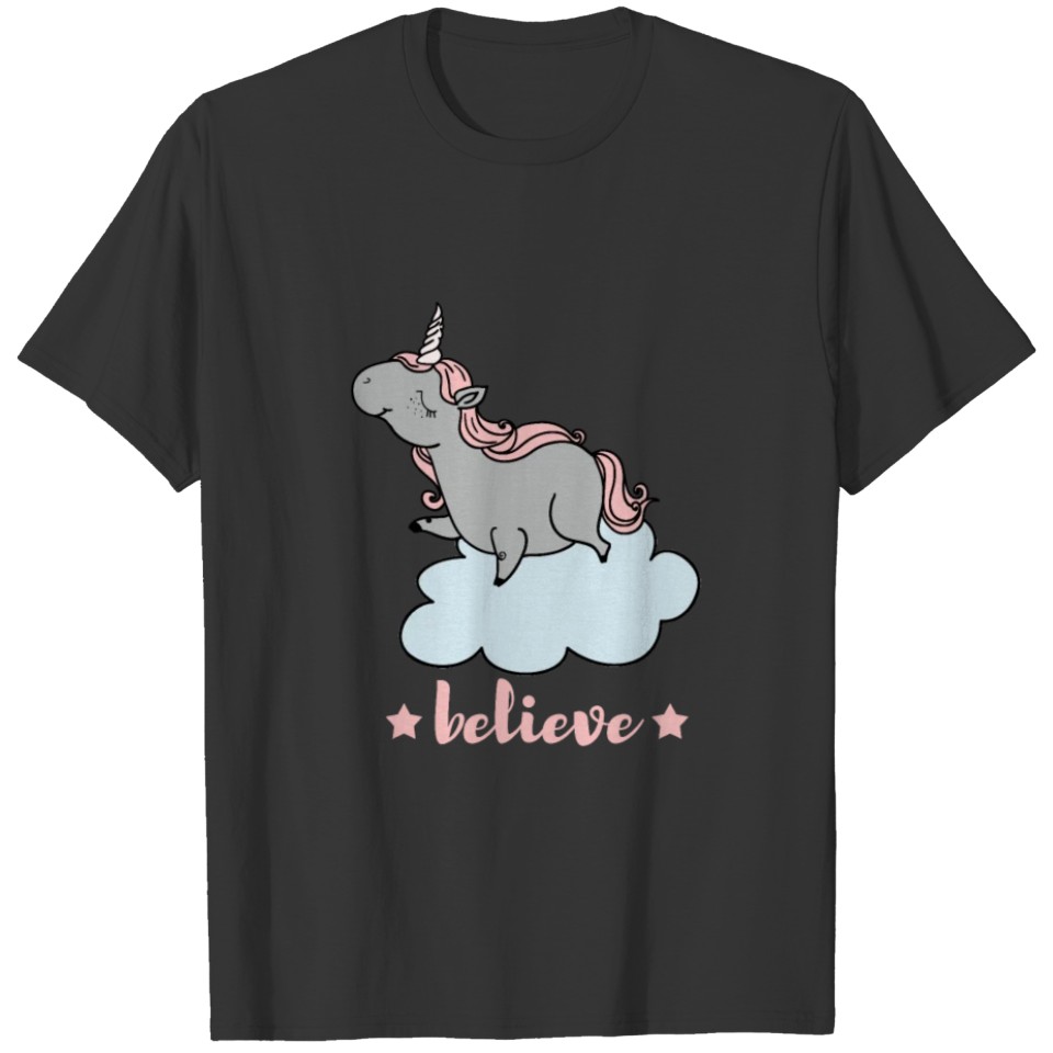 believe unicorn unicorns cloud fly unicorns T-shirt