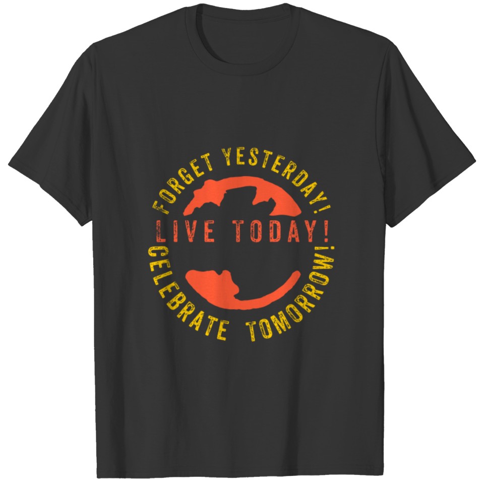 Live Today T-shirt