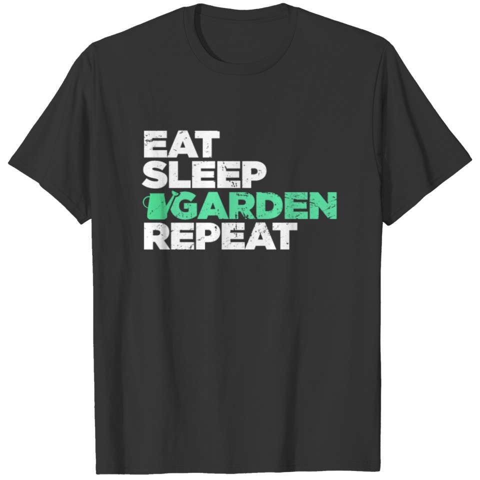 Eat, Sleep, Garden | Funny Gardening T-shirt