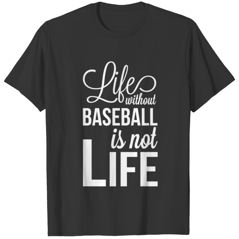 Baseball Life Gift, I Love Baseball T-shirt