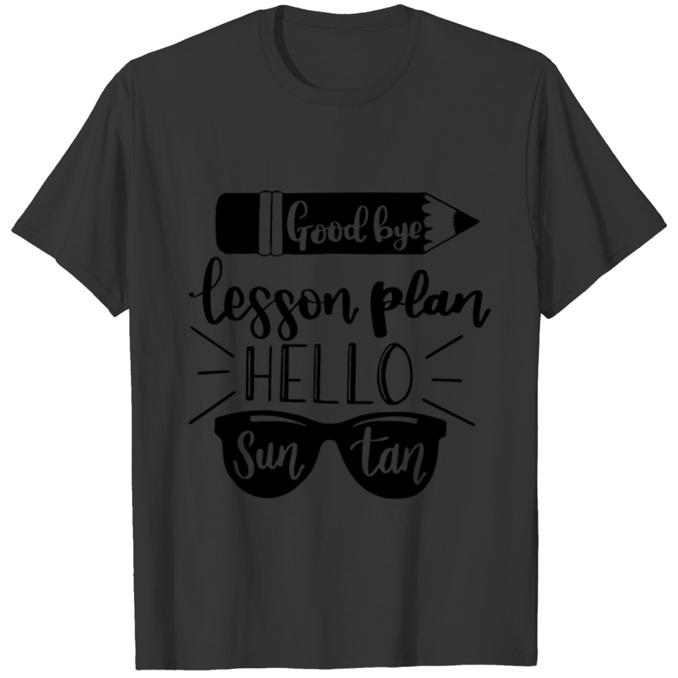 goodbye lesson plan hello teacher T-shirt