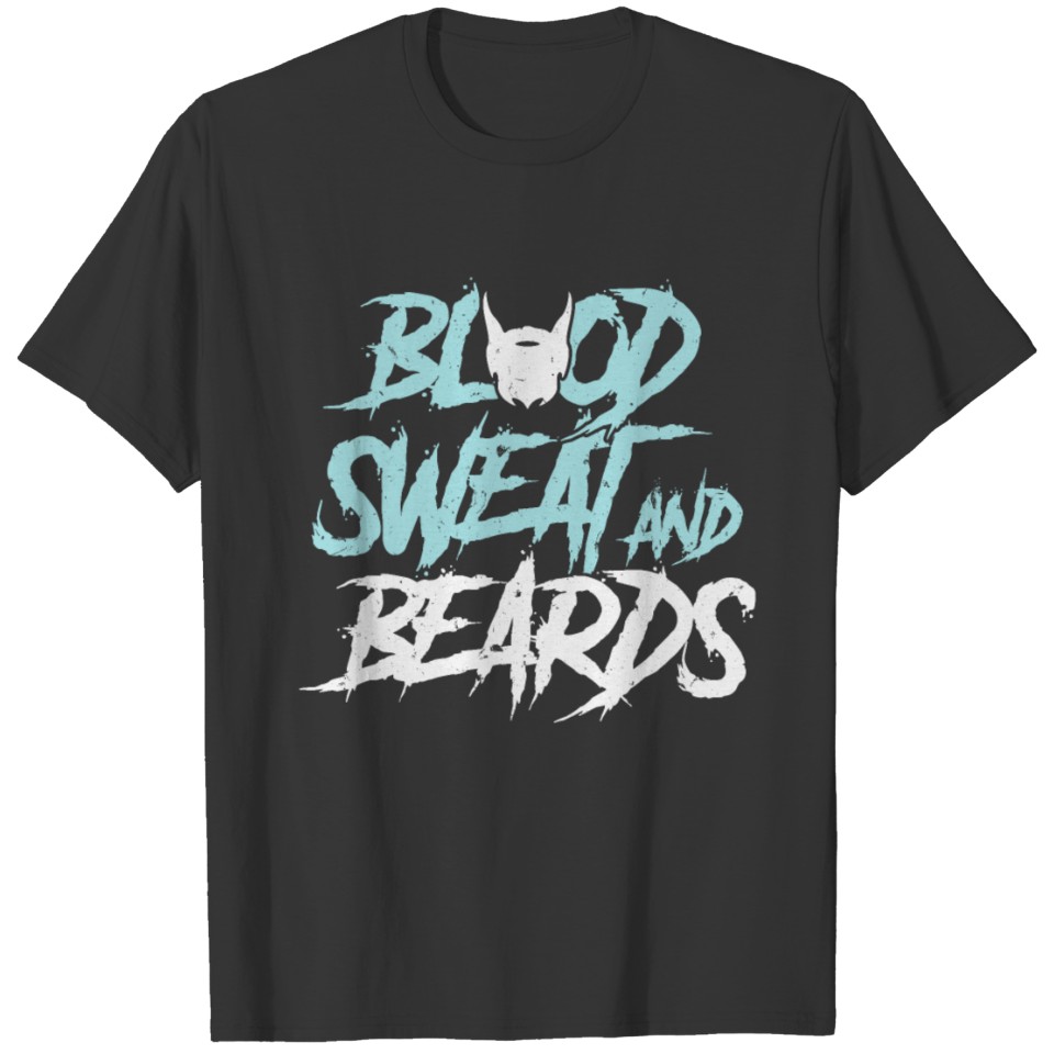 Blood Sweat and Beards T-shirt