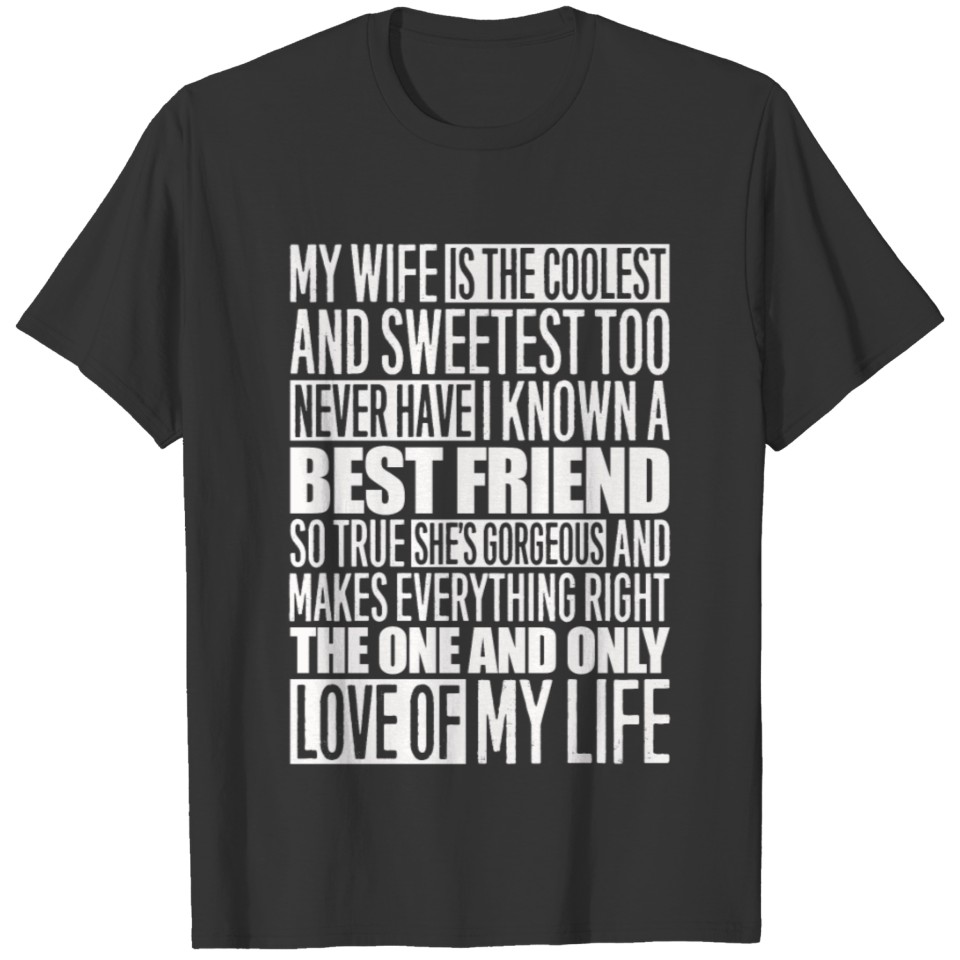 Wife - My wife is the coolest and sweetest T-shirt