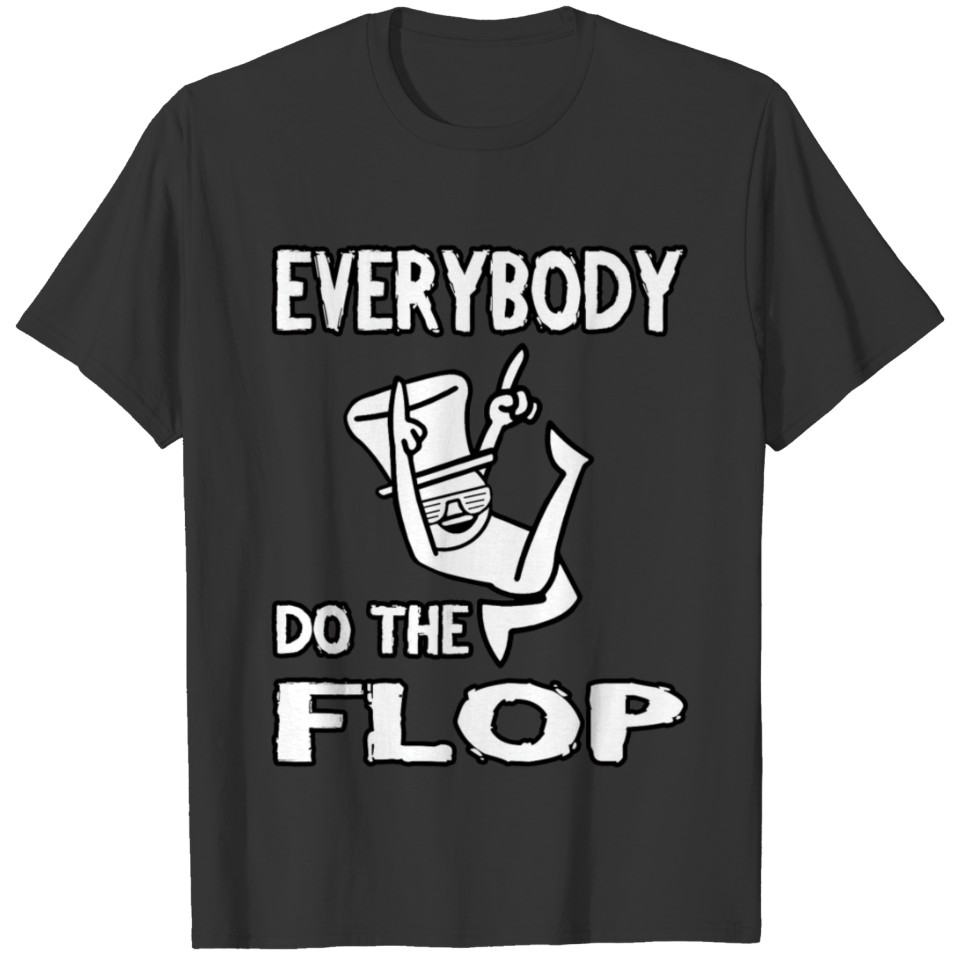 Do The Flop T-shirt