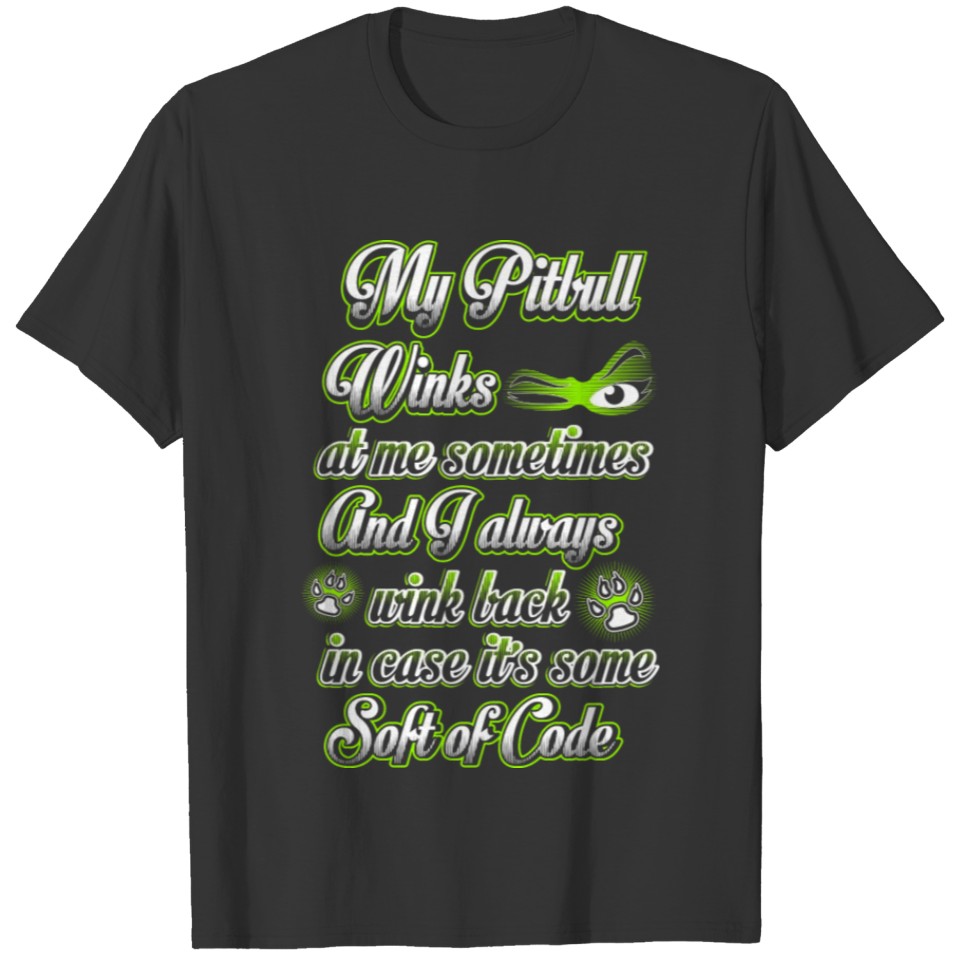 Pitbull dog lover - I always wink back T-shirt