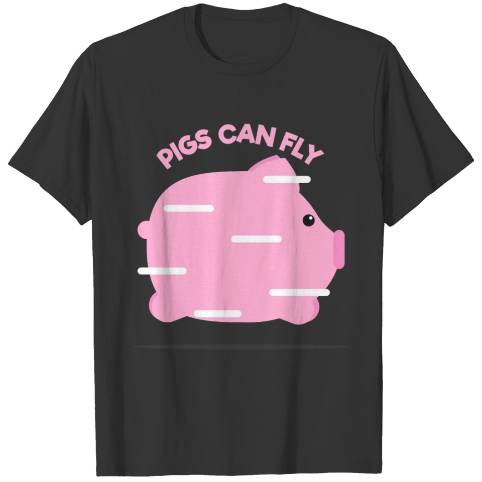 Pigs can fly T-shirt