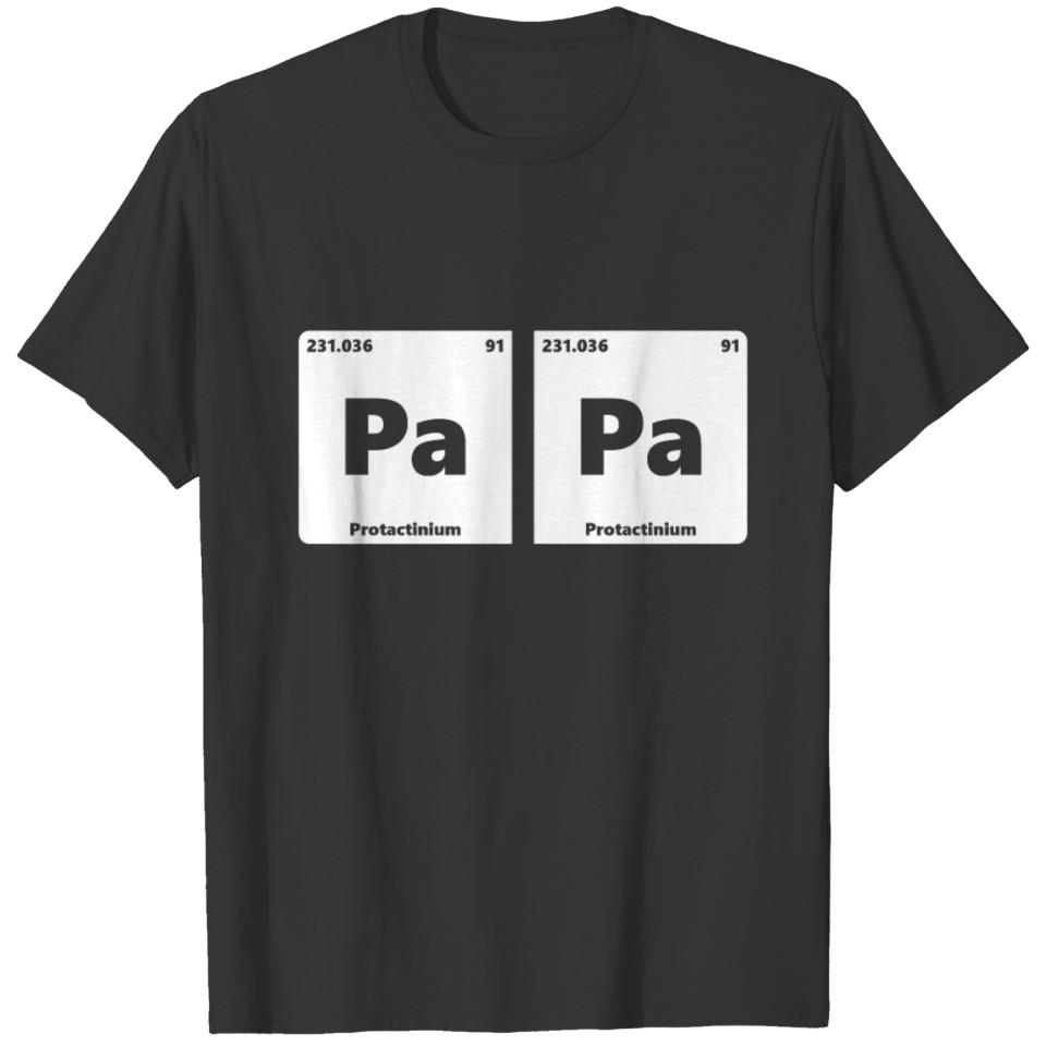 Papa Father's Dy Gift Chemical Elements T-shirt