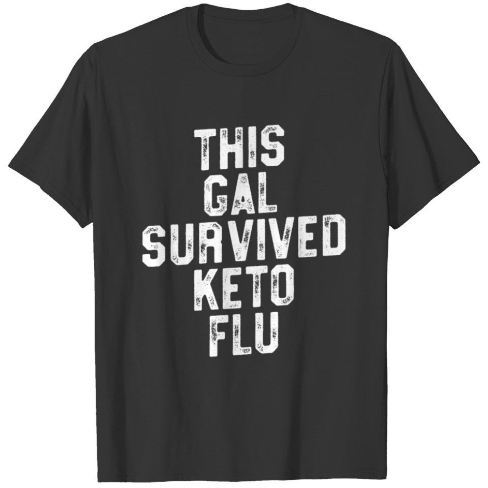 This Gal Survived Keto Flu Funny Keto Shirt Ketosis Diet T-shirt