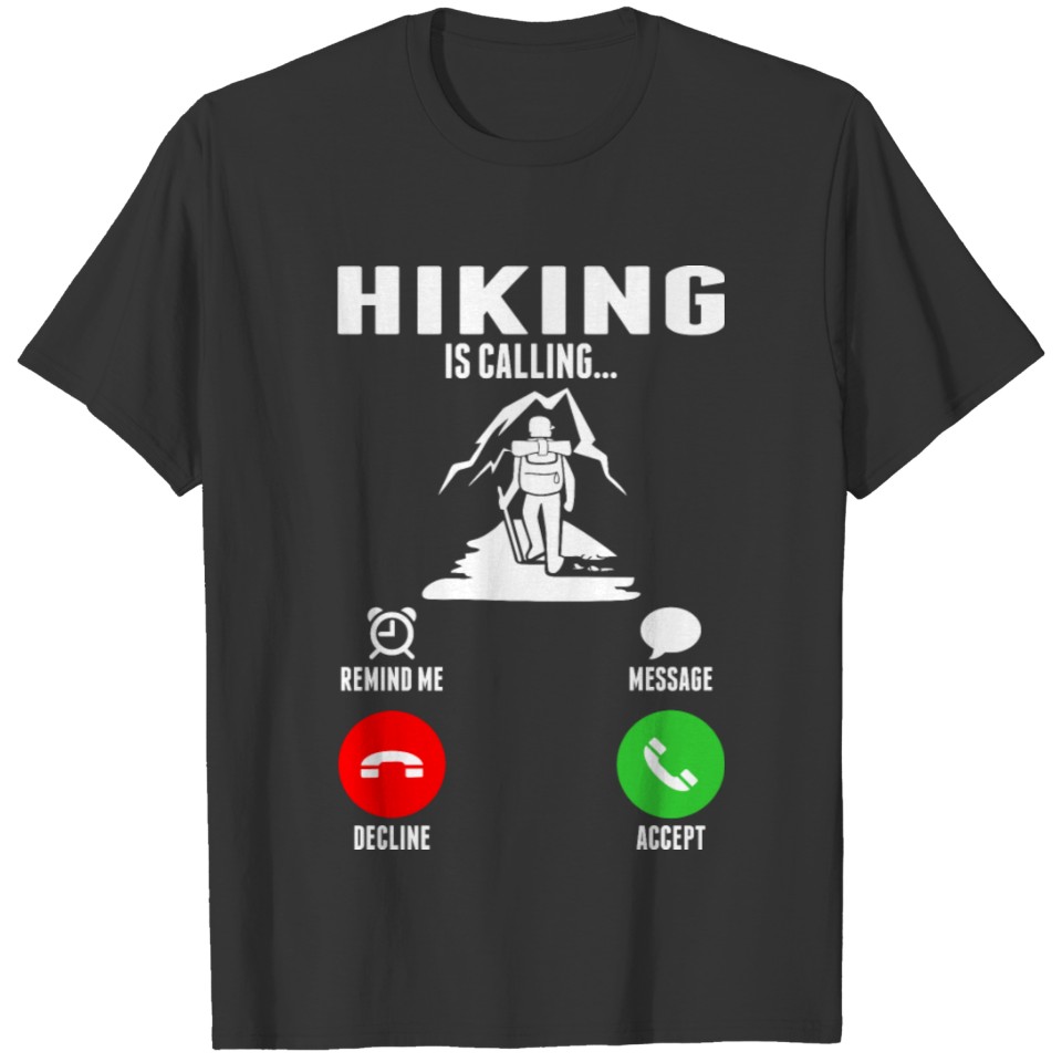 Hiking Is Calling T-shirt