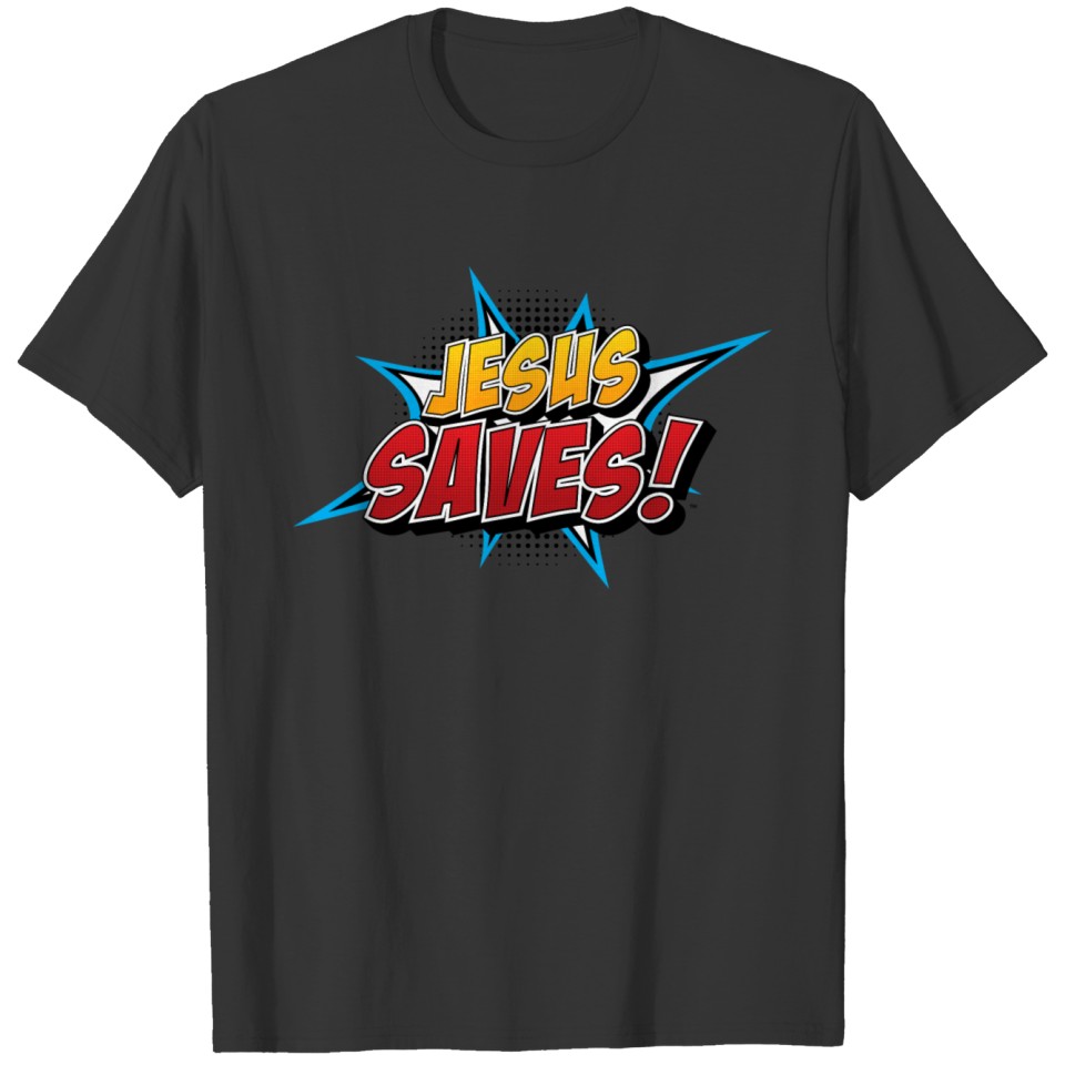 Jesus Saves! T Shirts