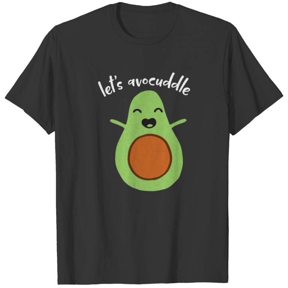 Humor Avocado Let's Avocuddle Adorable Couple His T-shirt