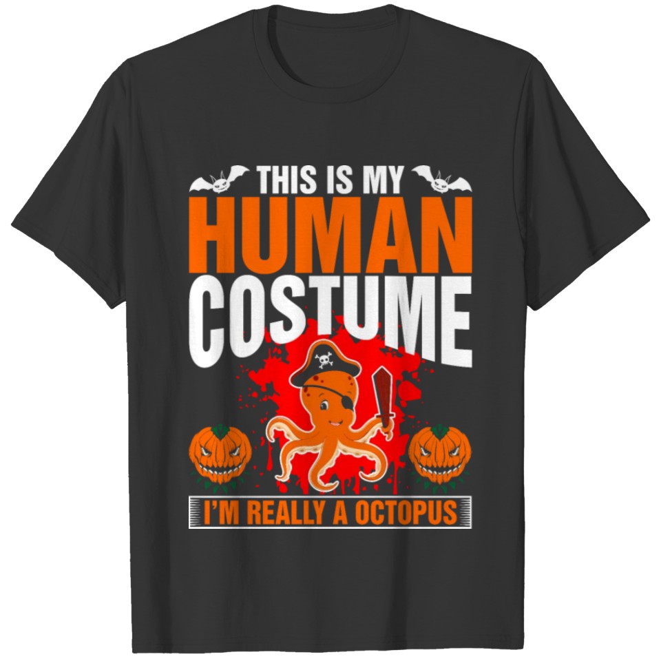 This Is My Human Costume Octopus T-shirt