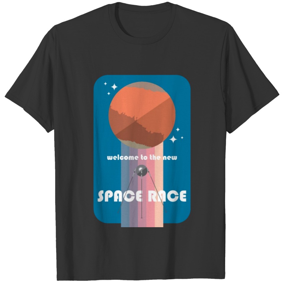 WELCOME TO THE NEW SPACE RACE T-shirt