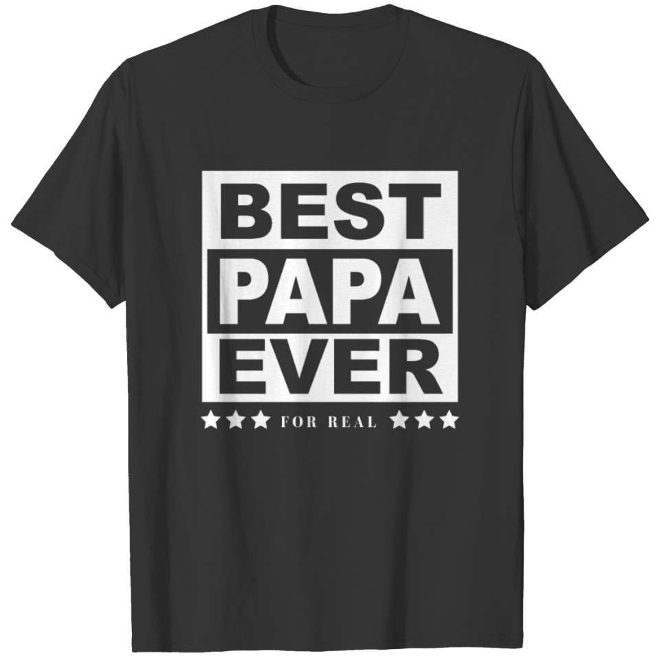 Best Papa Ever Shirt For Papas T-shirt