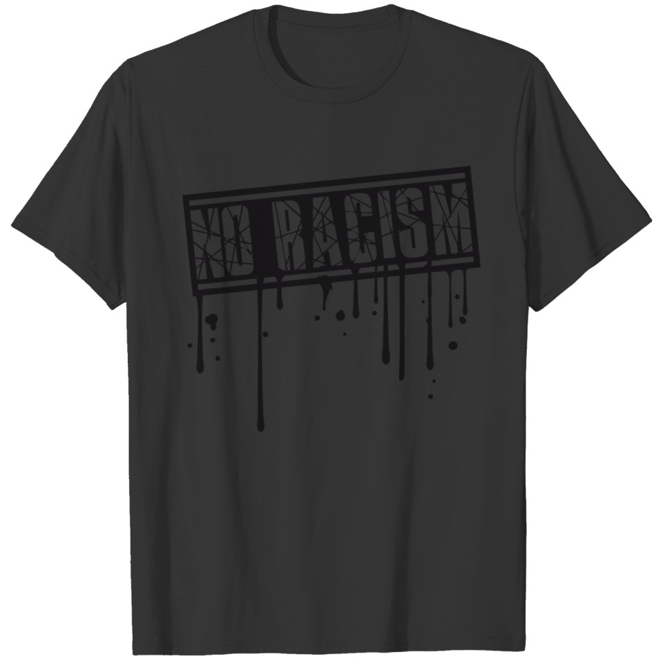 stamp drop graffiti spray no racism logo text agai T-shirt