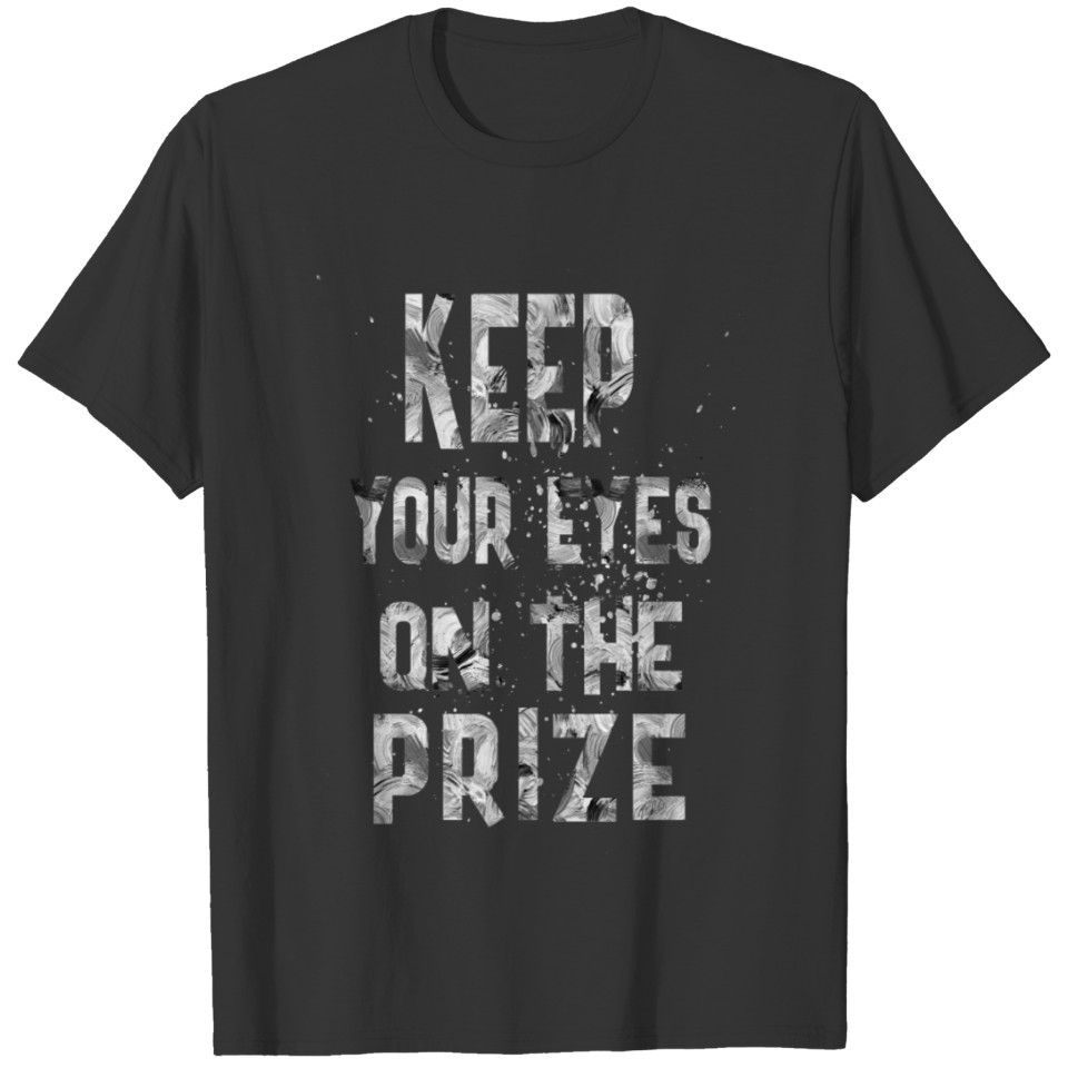 Keep your eyes T-shirt