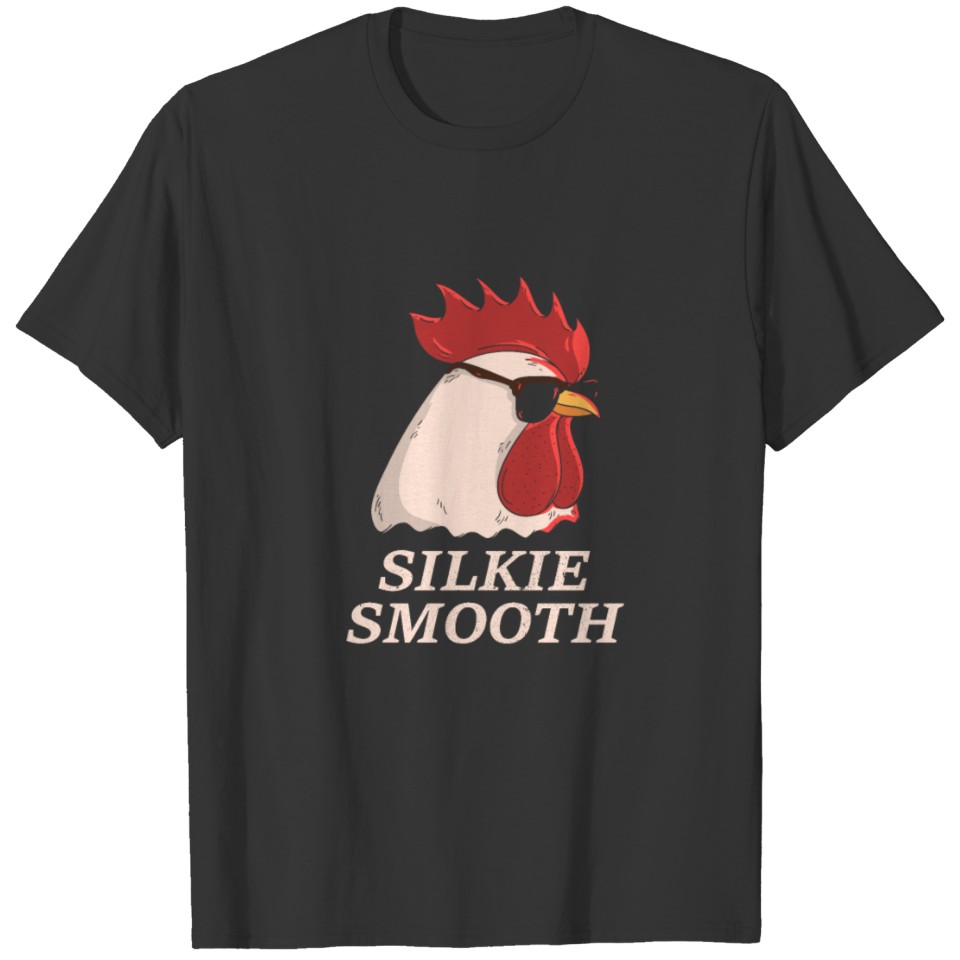 Silkie Chicken T Shirts - Funny Smooth Cuddly Bird