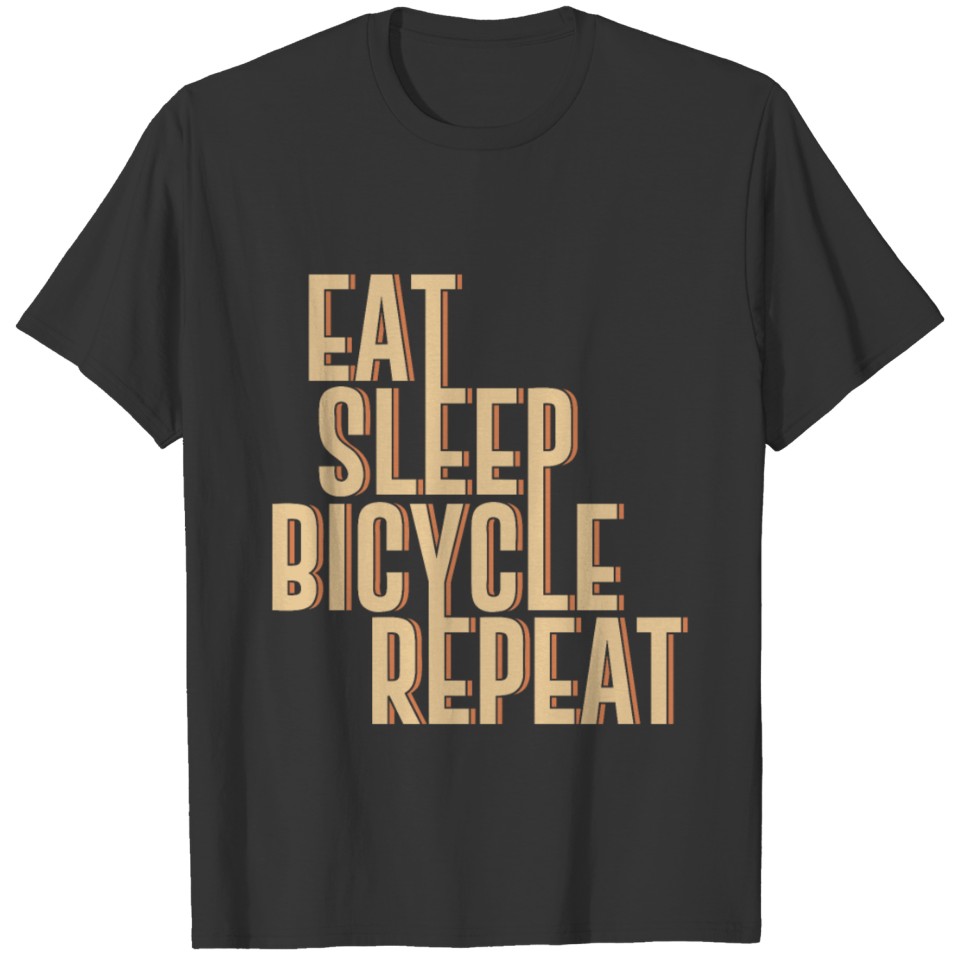 Eat sleep Bicycle Repeat gift bicycle bike T-shirt