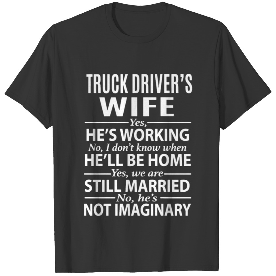 Truck Driver s Wife Yes T Shirts