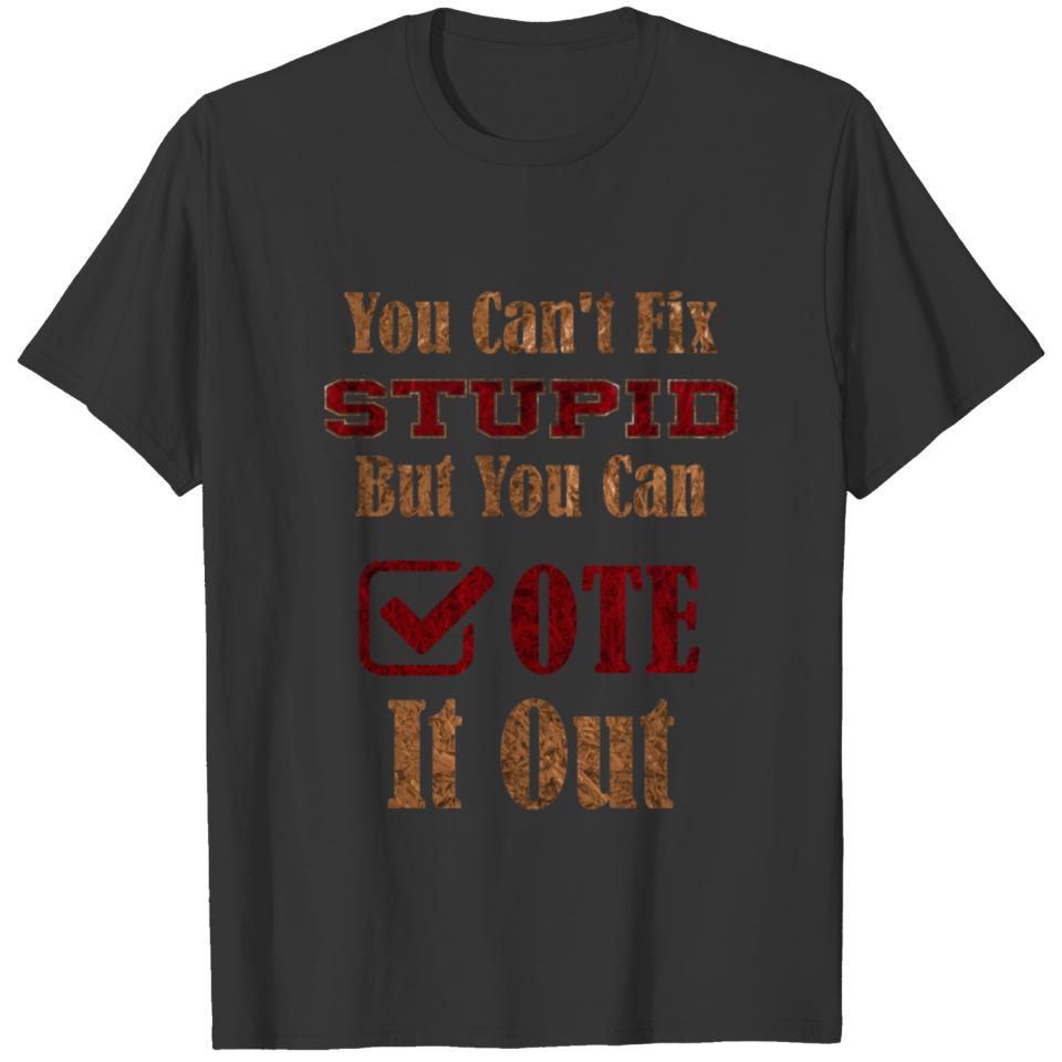 Vote Out Stupid Bronze Anti Trump T Shirts