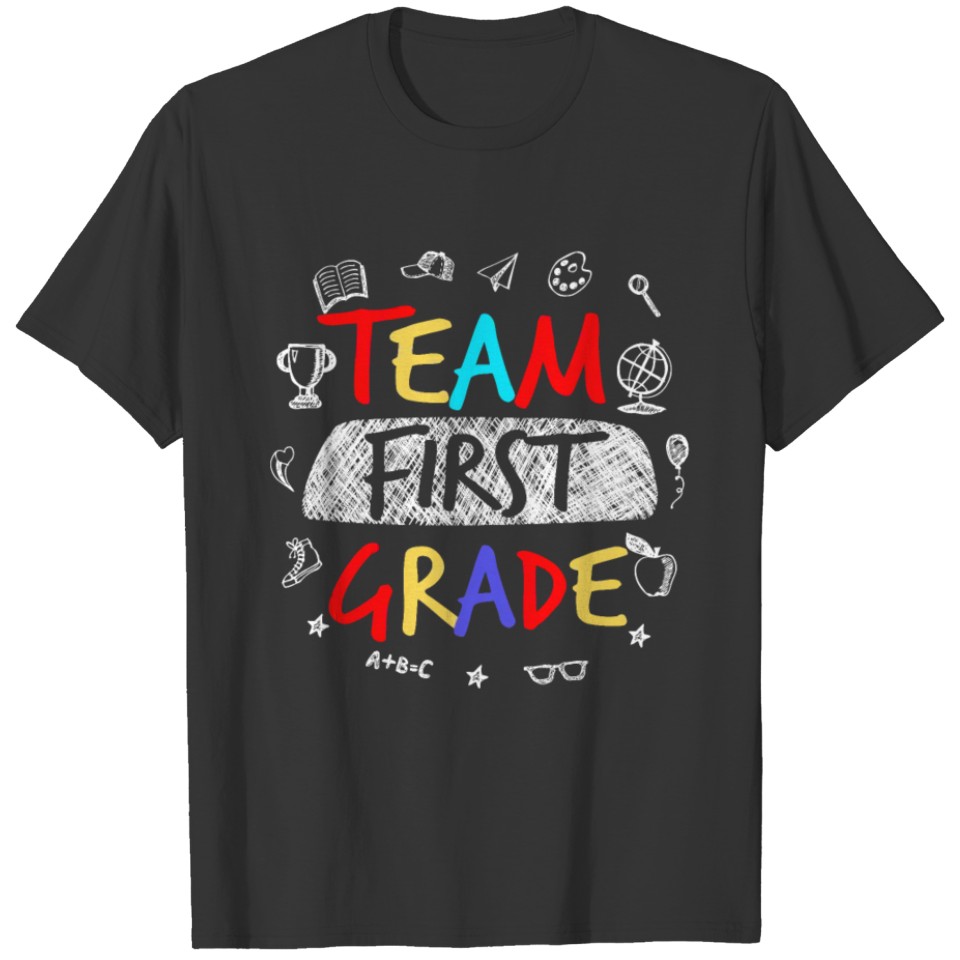 Team First Grade - Back to School Teacher Gift T Shirts