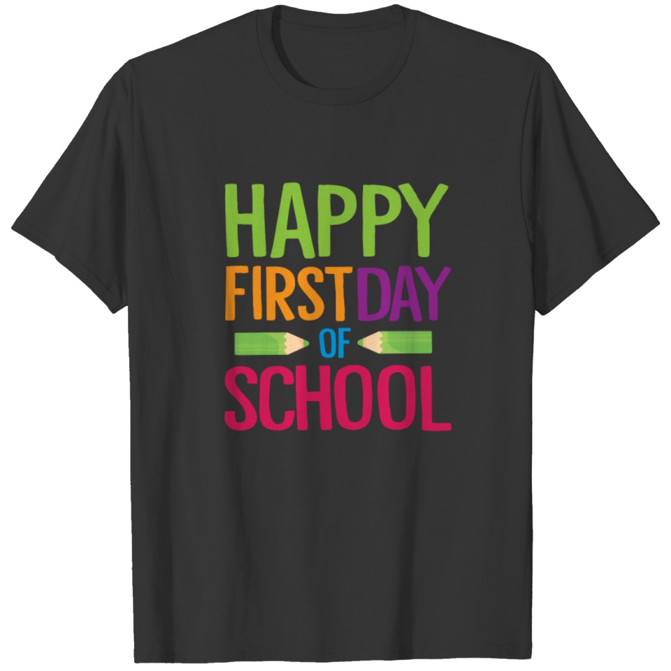 Happy First Day of School Teacher Funny Back to School Shirt T-shirt