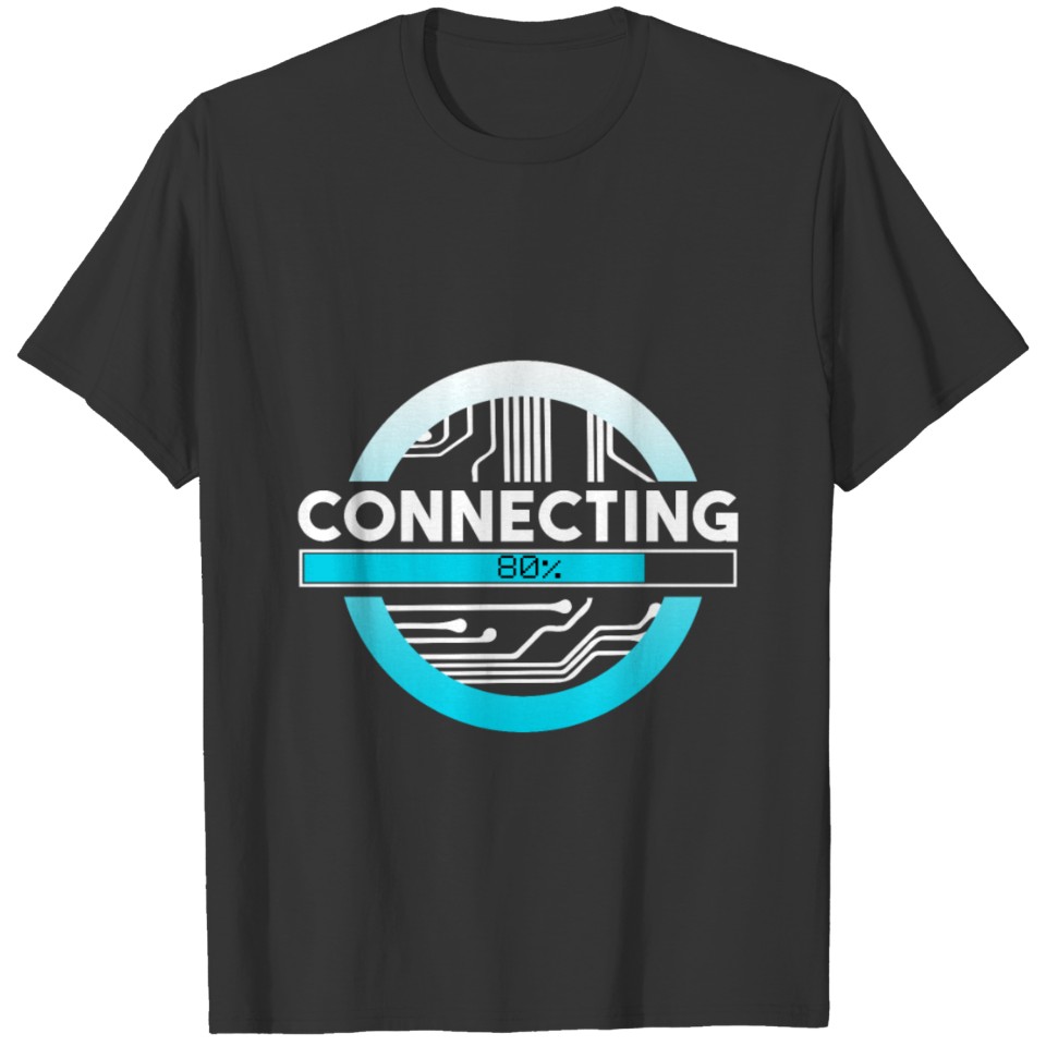 Connecting 80% funny developer quote gift T-shirt