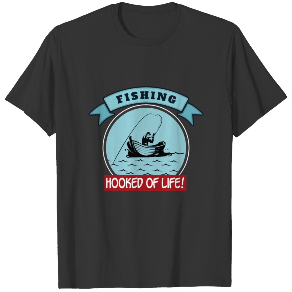 Outdoor Fishing Hooked of Life! Sports T-shirt