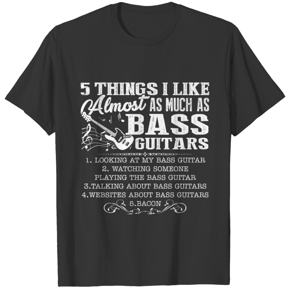 I Love Bass Guitars Shirt T-shirt