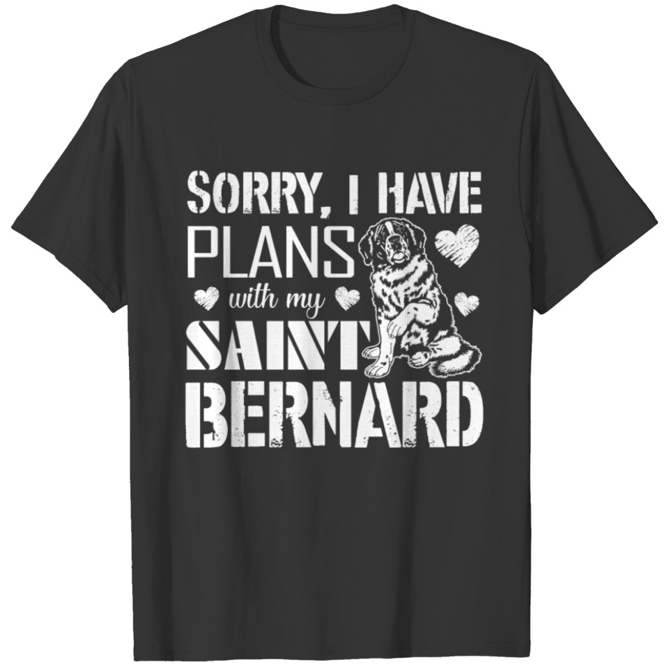 Have Plans With Saint Bernard T Shirts