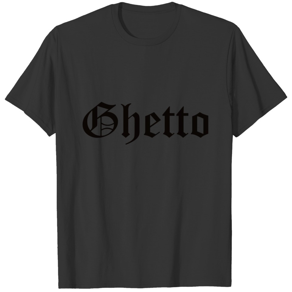 Ghetto T-shirt