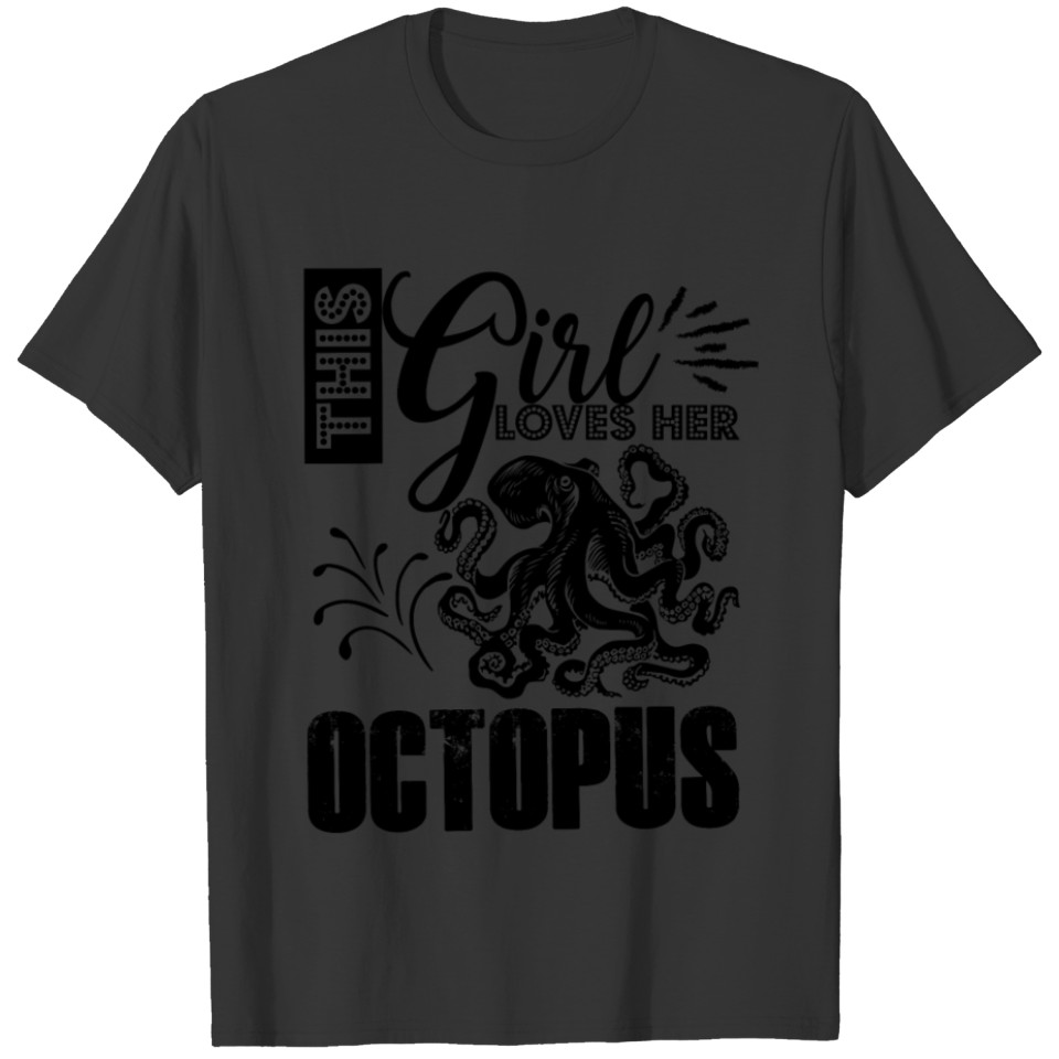 This Girl Loves Octopus Shirt T-shirt