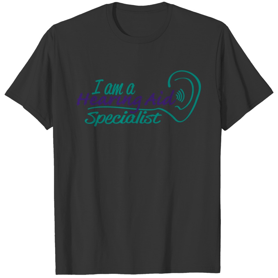 hearing aid specialist T-shirt